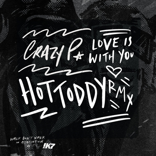Crazy P - Love Is With You (Hot Toddy Remix) [WDWD006S3]